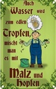 Blechschild 18x12 cm Bier auch Wasser wird zum edlen Tropfen Spruch Zitat