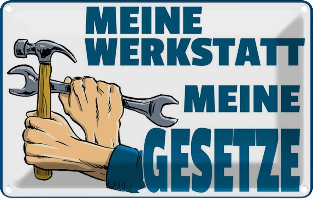 [LA-112259-1812] Blechschild 12x18 cm meine Werkstatt Gesetze Auto Garage