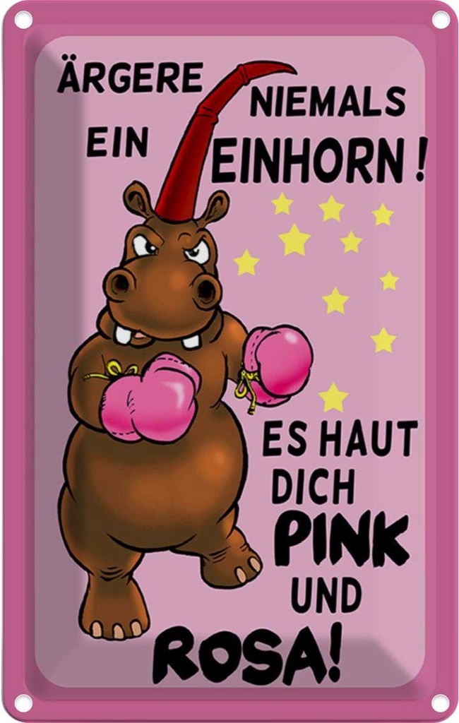 [LA-112270-1812] Blechschild 18x12 cm Einhorn ärgere niemals haut pink rosa Spruch Zitat