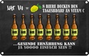Blechschild 12x18 cm Alkohol 8 Biere Tagesbedarf Vitamin C Spruch Zitat