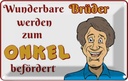 Blechschild 12x18 cm wunderbare Brüder werden Onkel Familie Freunde