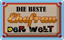Blechschild 12x18 cm die beste Ehefrau der Welt Familie Freunde