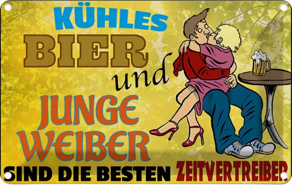 [LA-112291-1812] Blechschild 12x18 cm Alkohol kühles Bier und junge Weiber Spruch Zitat