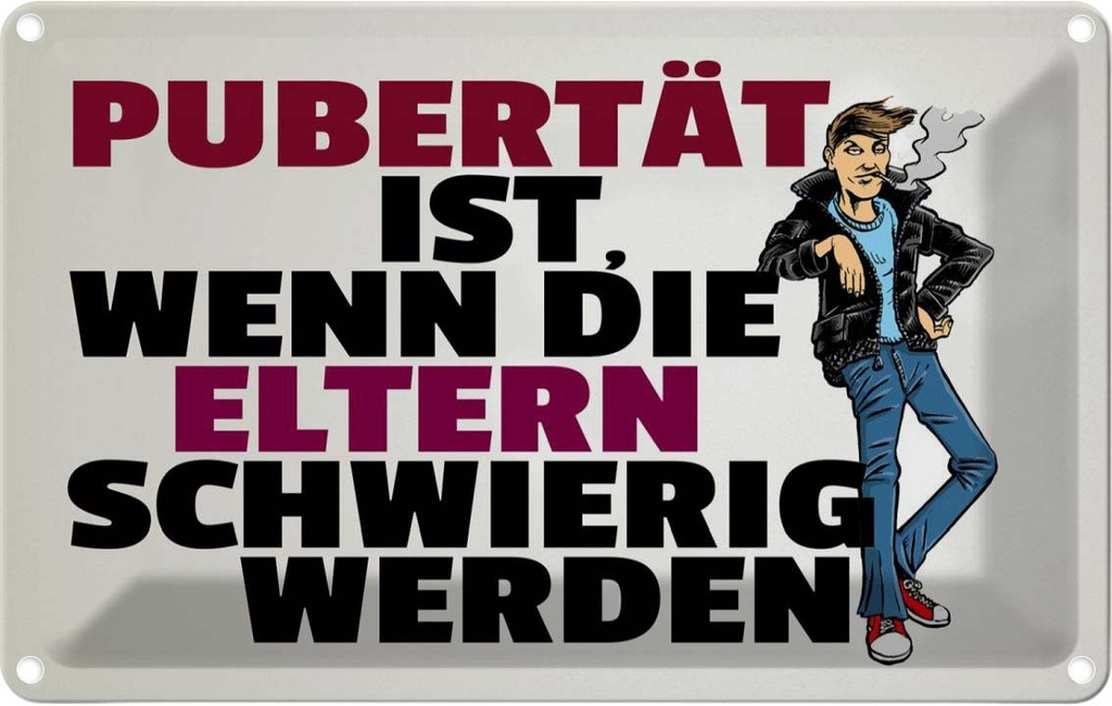 [LA-112306-1812] Blechschild 12x18 cm Pubertät Eltern werden schwierig Spruch Zitat