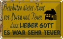 Blechschild 12x18 cm beschütze Haus vor Sturm Feuer Spruch Zitat