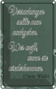 Blechschild 18x12 cm Versuchungen soll man nachgeben Spruch Zitat