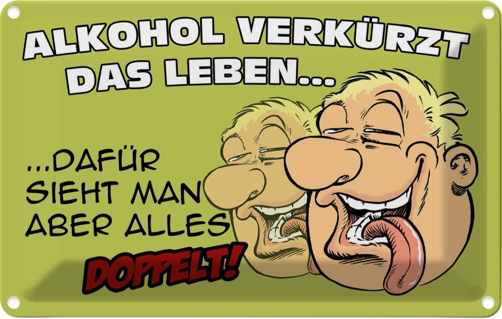 [LA-112326-1812] Blechschild 12x18 cm Alkohol verkürzt das Leben dafür Spruch Zitat
