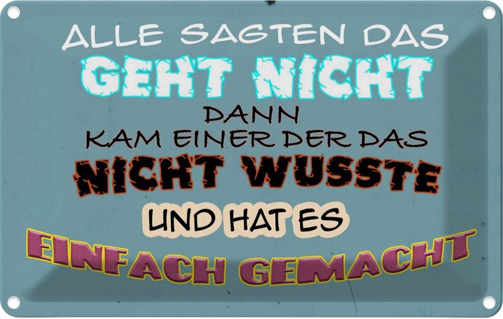 [LA-112330-1812] Blechschild 12x18 cm alle sagten das geht nicht dann Spruch Zitat