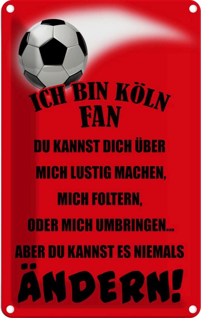[LA-112381-1812] Blechschild 18x12 cm ich bin Köln Fan Fussball Sport Hobby
