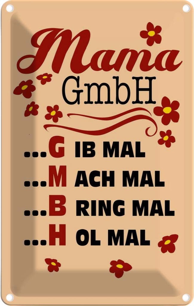 [LA-112394-1812] Blechschild 18x12 cm Mama GmbH gib mach bring hol mal Spruch Zitat