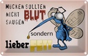 Blechschild 12x18 cm Mücken sollten nicht Blut saugen Spruch Zitat