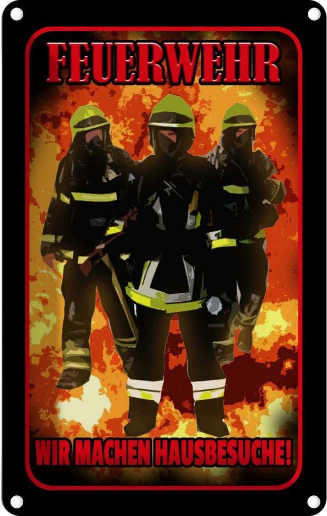 [LA-112427-1812] Blechschild 18x12 cm Feuerwehr wir machen Hausbesuche Beruf Arbeit
