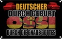 Blechschild 12x18 cm Deutscher durch Geburt Ossi Deutschland