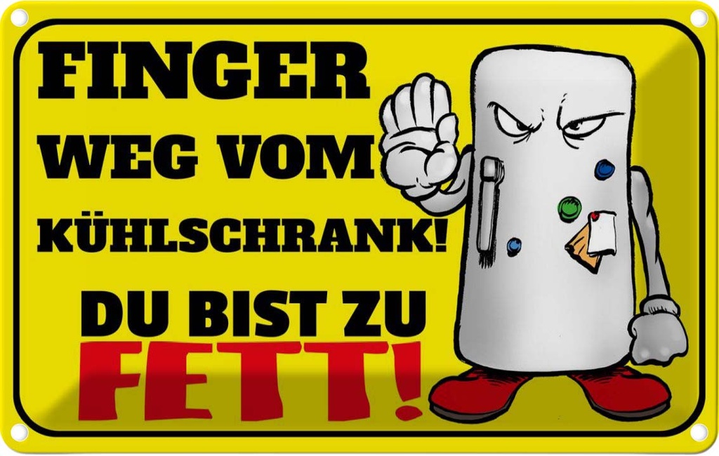 [LA-112458-1812] Blechschild 12x18 cm Finger weg vom Kühlschrank du Dekoration Spruch Zitat