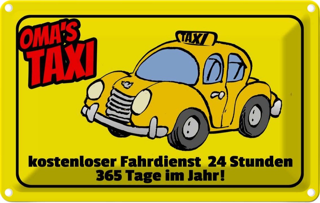 [LA-112463-1812] Blechschild 12x18 cm Oma`s Taxi 24 Stunden 365 Tage Opa Oma Spruch Zitat