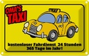 Blechschild 12x18 cm Oma`s Taxi 24 Stunden 365 Tage Opa Oma Spruch Zitat