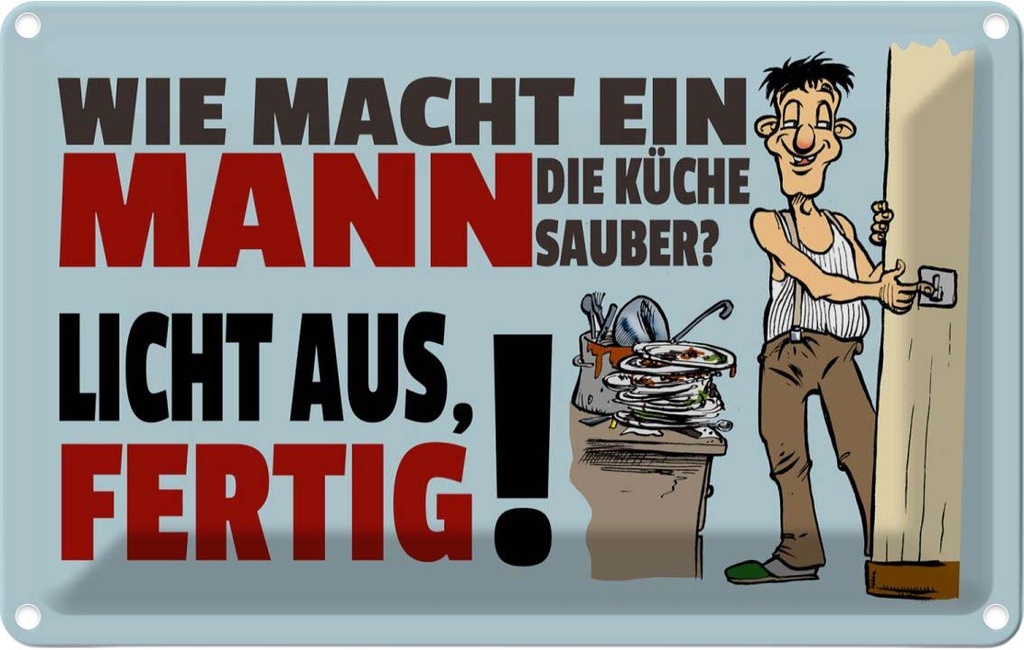 [LA-112479-1812] Blechschild 12x18 cm wie macht ein Mann Küche sauber Spruch Zitat