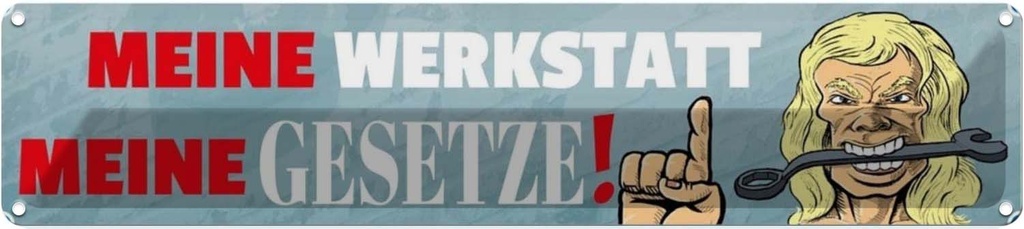 [LA-120319] Blechschild 10x46 cm meine Werkstatt Gesetze Auto Garage