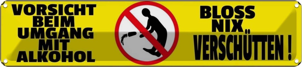 [LA-120354] Blechschild 10x46 cm Vorsicht beim Umgang mit Alkohol Warnschild Hinweisschild Sicherheit