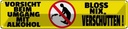 Blechschild 10x46 cm Vorsicht beim Umgang mit Alkohol Warnschild Hinweisschild Sicherheit