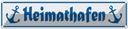 Blechschild 10x46 cm Heimathafen Anker Witz Humor Lustig Spaß Dekoration
