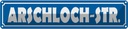 Blechschild 10x46 cm Arschloch Straße Abenteuer Reisen Stadt Urlaub