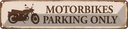 Blechschild 10x46 cm Motorbikes Parking only Parkplatzschild