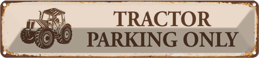 [LA-120434] Blechschild 10x46 cm Tractor Parking only Parkplatzschild