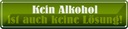Blechschild 10x46 cm kein Alkohol ist keine Lösung Essen Trinken Bar Club