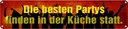 Blechschild 10x46 cm die besten Kochen Partys in der Küche Essen