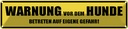 Blechschild 10x46 cm Warnung vor dem Hunde Gefahr Warnschild Hinweisschild Sicherheit Vorsicht