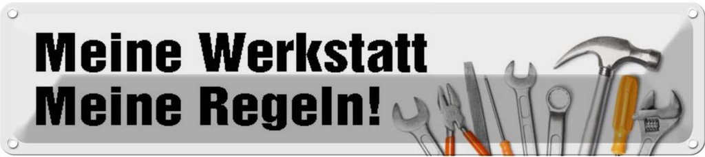 [LA-120559] Blechschild 10x46 cm meine Werstatt Regeln Werkzeug Auto Garage Werkstatt
