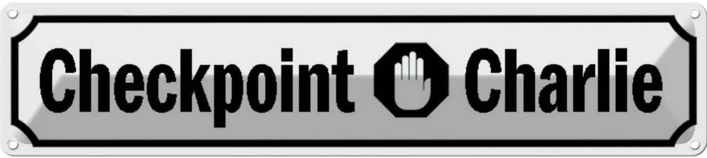 [LA-120573] Blechschild 10x46 cm Checkpoint Charlie Berlin Abenteuer Reisen Straße Stadt Urlaub