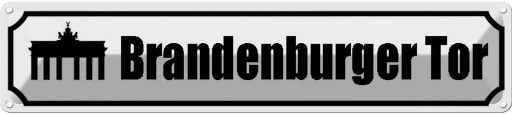 [LA-120575] Blechschild 10x46 cm Brandenburger Tor Berlin Abenteuer Reisen Straße Stadt Urlaub