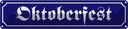 Blechschild 10x46 cm Oktoberfest Geburtstag Feiern Party