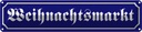 Blechschild 10x46 cm Weihnachtsmarkt Weihnachten