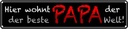 Blechschild 10x46 cm hier wohnt bester PAPA der Welt Familie Freunde