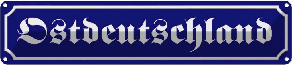 [LA-120630] Blechschild 10x46 cm Ostdeutschland Deutschland