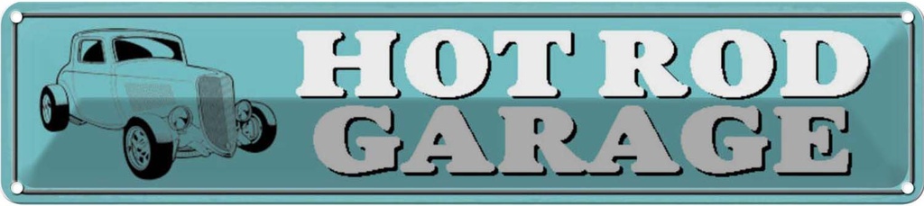 [LA-120635] Blechschild 10x46 cm Hot rod Garage Auto Werkstatt