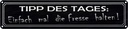 Blechschild 10x46 cm Tipp des Tages die Fresse halten Spruch Zitat