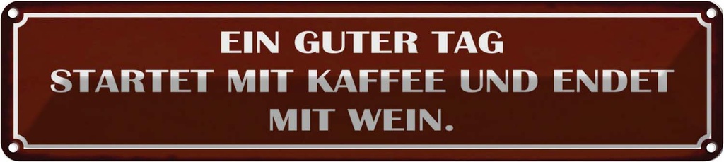 [LA-120802] Blechschild 10x46 cm ein guter Tag startet mit Kaffee Spruch Zitat