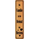 Blechschild 10x46 cm Familie ist Heimat des Herzens Freunde