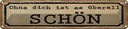 Blechschild 10x46 cm ohne dich ist es überall schön Dekoration