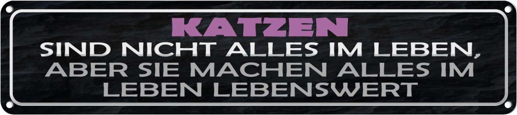 [LA-121125] Blechschild 10x46 cm Katzen nicht alles im Leben aber Tier Haustier Katze