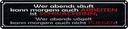 Blechschild 10x46 cm wer abends säuft kann arbeiten Dekoration Spruch Zitat