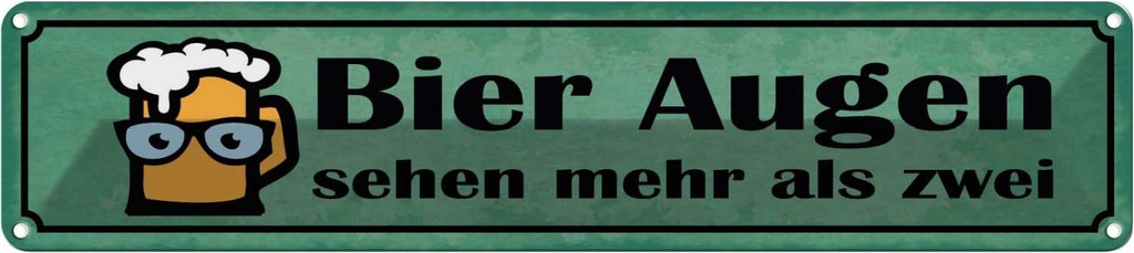 [LA-121188] Blechschild 10x46 cm Bier Augen sehen mehr als zwei Spruch Zitat