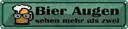 Blechschild 10x46 cm Bier Augen sehen mehr als zwei Spruch Zitat