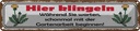 Blechschild 10x46 cm hier klingeln Gartenarbeit Geschenk Garten