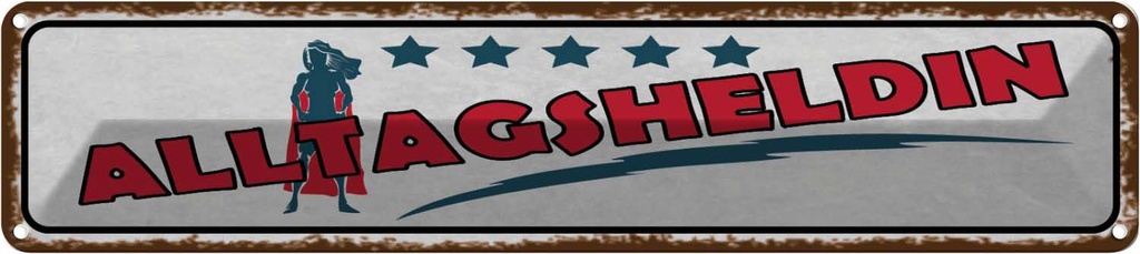 [LA-121202] Blechschild 10x46 cm 5 Sterne Alltagsheldin Dekoration Spruch Zitat