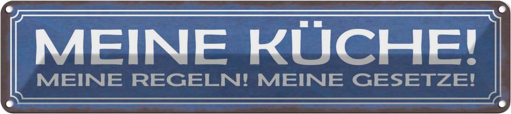[LA-121207] Blechschild 10x46 cm meine Küche Regeln Gesetze Kochen Essen
